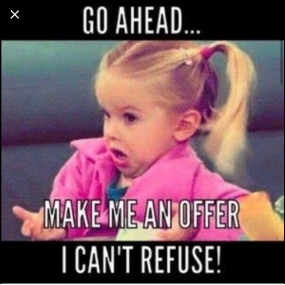 Always accepting offers!